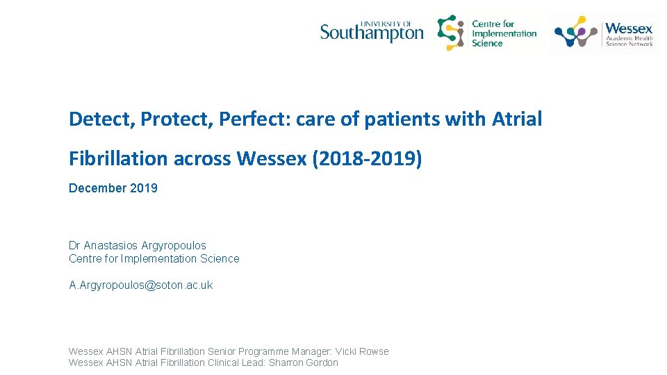 Detect, Protect, Perfect: care of patients with Atrial Fibrillation across Wessex (2018 -2019) December
