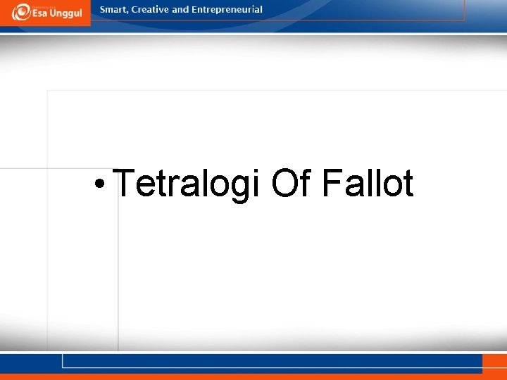  • Tetralogi Of Fallot 