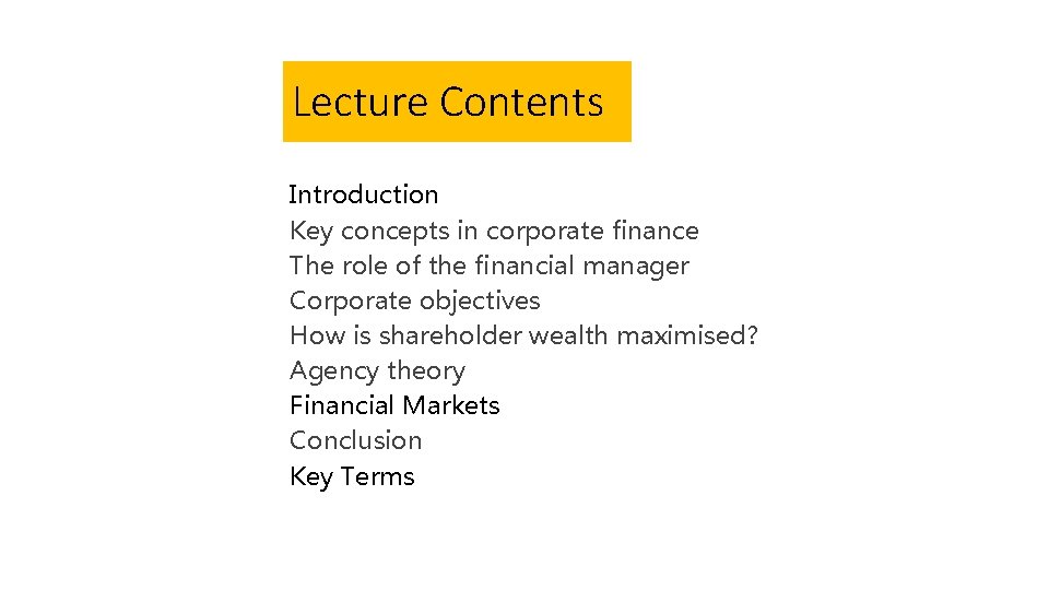 Lecture Contents Introduction Key concepts in corporate finance The role of the financial manager