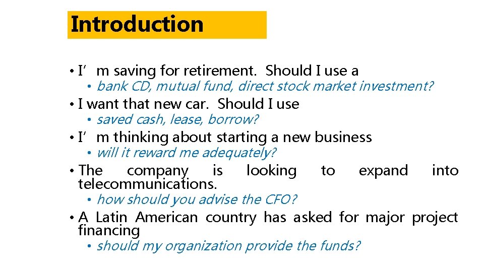 Introduction • I’m saving for retirement. Should I use a • bank CD, mutual