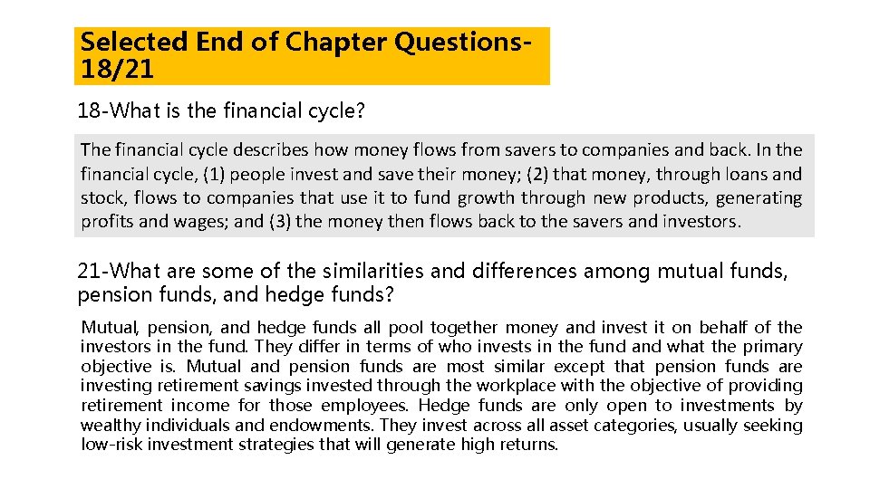 Selected End of Chapter Questions 18/21 18 -What is the financial cycle? The financial