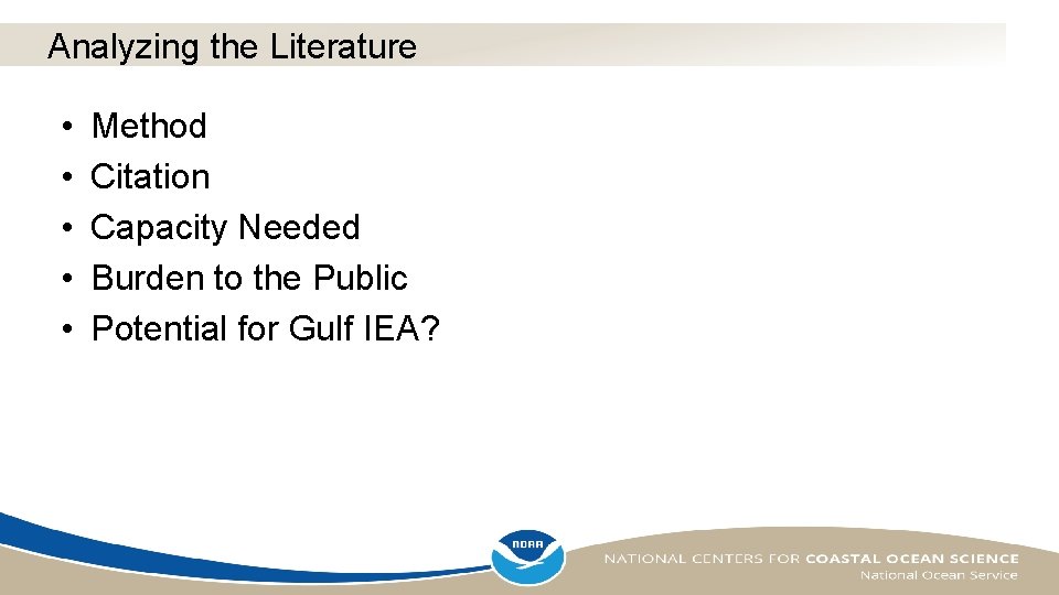Analyzing the Literature • • • Method Citation Capacity Needed Burden to the Public