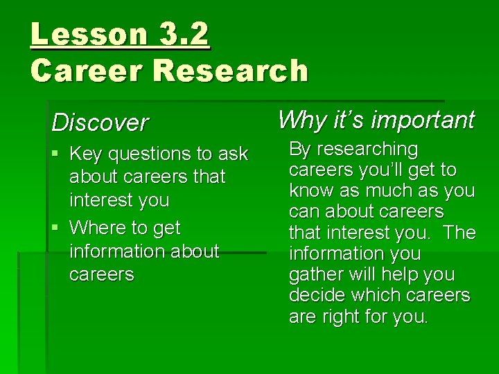 Lesson 3. 2 Career Research Discover § Key questions to ask about careers that Lesson 3. 2 Career Research Discover § Key questions to ask about careers that