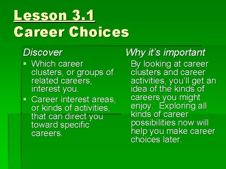 Lesson 3. 1 Career Choices Discover § Which career clusters, or groups of related Lesson 3. 1 Career Choices Discover § Which career clusters, or groups of related