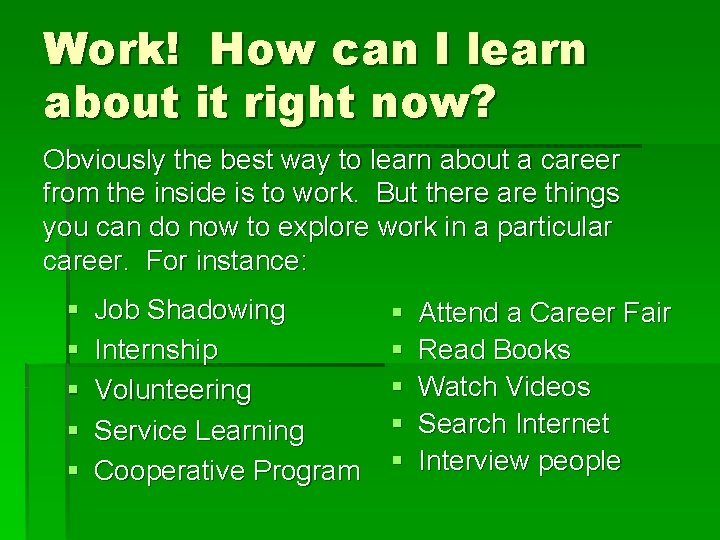 Work! How can I learn about it right now? Obviously the best way to Work! How can I learn about it right now? Obviously the best way to