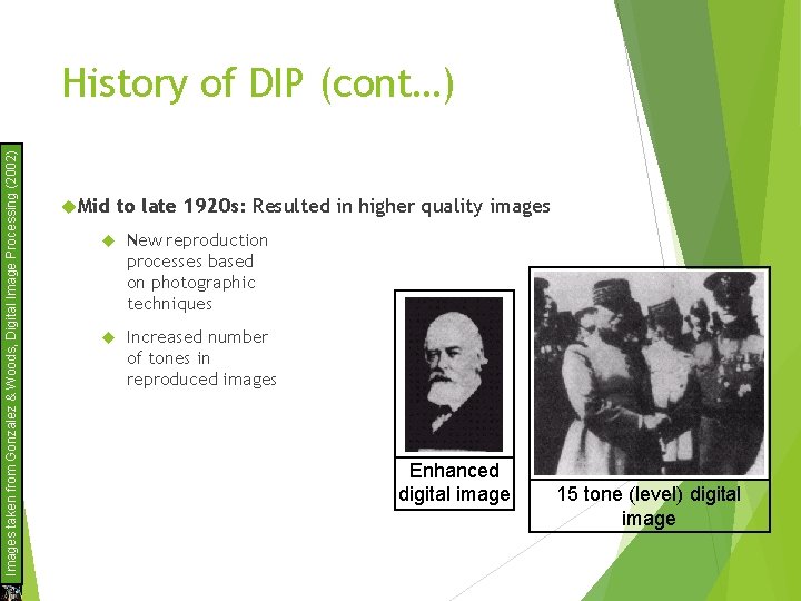 Images taken from Gonzalez & Woods, Digital Image Processing (2002) History of DIP (cont…)