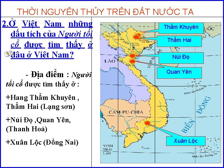 THỜI NGUYÊN THỦY TRÊN ĐẤT NƯỚC TA 2. Ở Việt Nam những Thẩm Khuyên