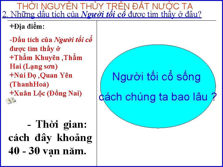 THỜI NGUYÊN THỦY TRÊN ĐẤT NƯỚC TA 2. Những dấu tích của Người tối