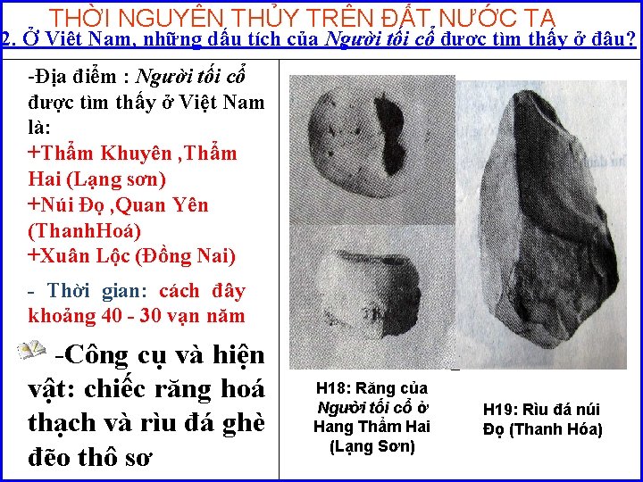 THỜI NGUYÊN THỦY TRÊN ĐẤT NƯỚC TA 2. Ở Việt Nam, những dấu tích