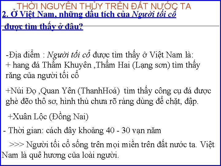 THỜI NGUYÊN THỦY TRÊN ĐẤT NƯỚC TA 2. Ở Việt Nam, những dấu tích