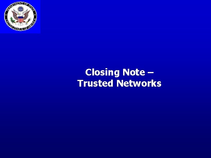 Closing Note – Trusted Networks 