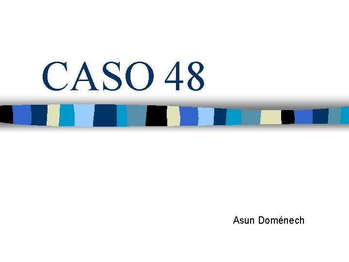 CASO 48 Asun Doménech 