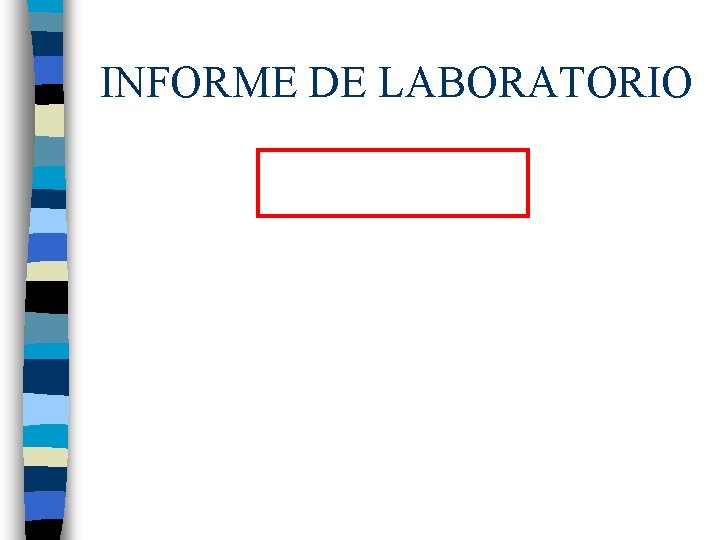 INFORME DE LABORATORIO 