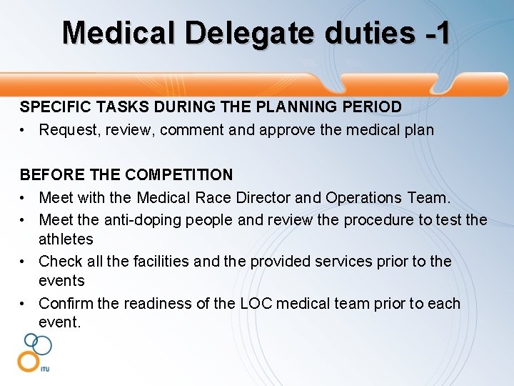 Medical Delegate duties -1 SPECIFIC TASKS DURING THE PLANNING PERIOD • Request, review, comment