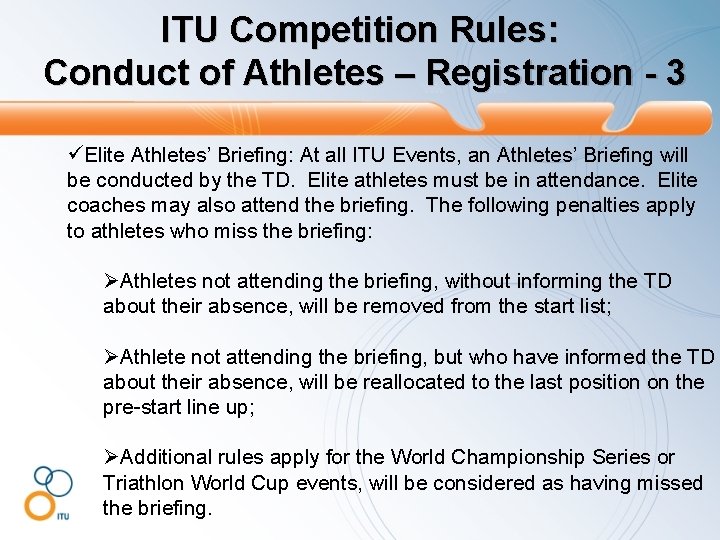 ITU Competition Rules: Conduct of Athletes – Registration - 3 üElite Athletes’ Briefing: At