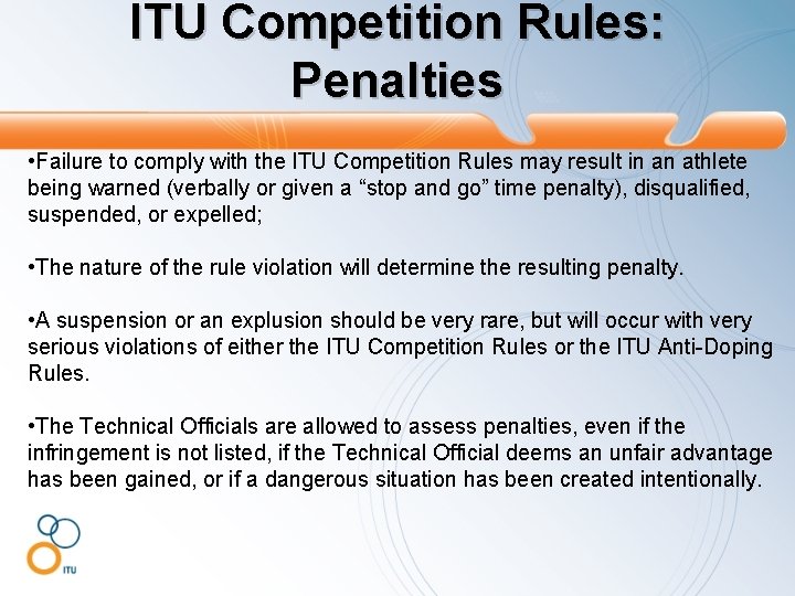 ITU Competition Rules: Penalties • Failure to comply with the ITU Competition Rules may