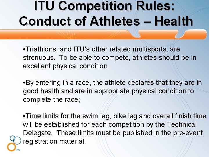 ITU Competition Rules: Conduct of Athletes – Health • Triathlons, and ITU’s other related