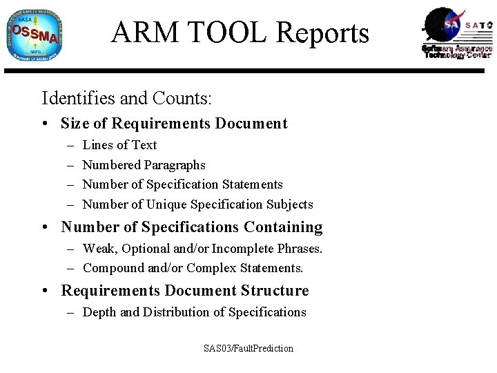 ARM TOOL Reports Identifies and Counts: • Size of Requirements Document – – Lines