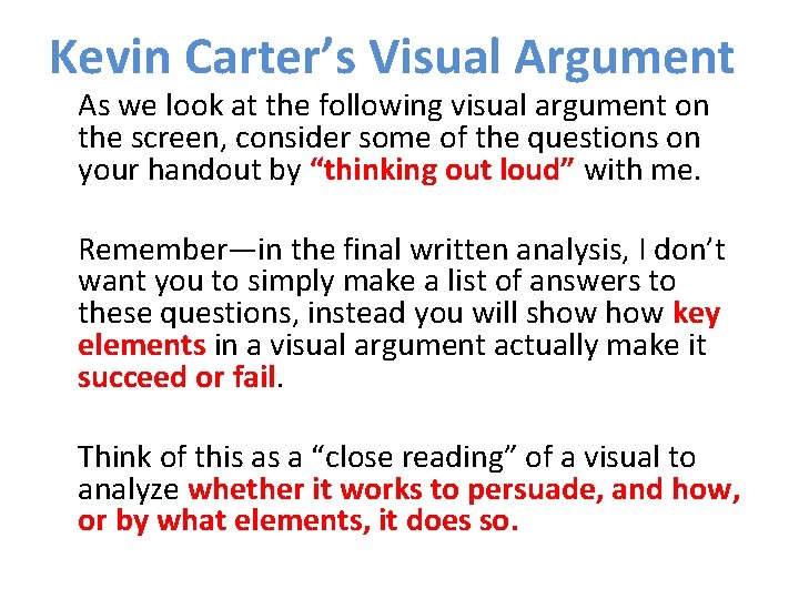 Kevin Carter’s Visual Argument As we look at the following visual argument on the