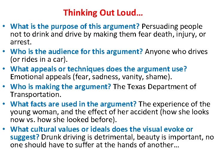 Thinking Out Loud… • What is the purpose of this argument? Persuading people not