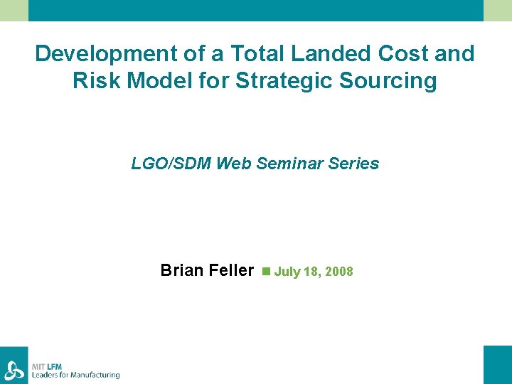 Development of a Total Landed Cost and Risk Model for Strategic Sourcing LGO/SDM Web