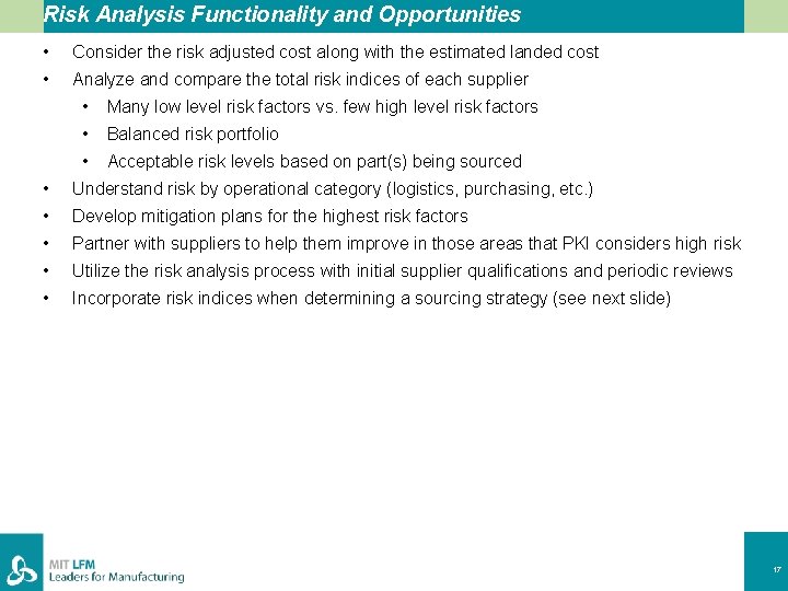 Risk Analysis Functionality and Opportunities • Consider the risk adjusted cost along with the