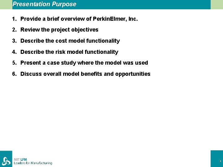 Presentation Purpose 1. Provide a brief overview of Perkin. Elmer, Inc. 2. Review the