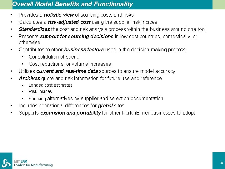 Overall Model Benefits and Functionality • • • Provides a holistic view of sourcing