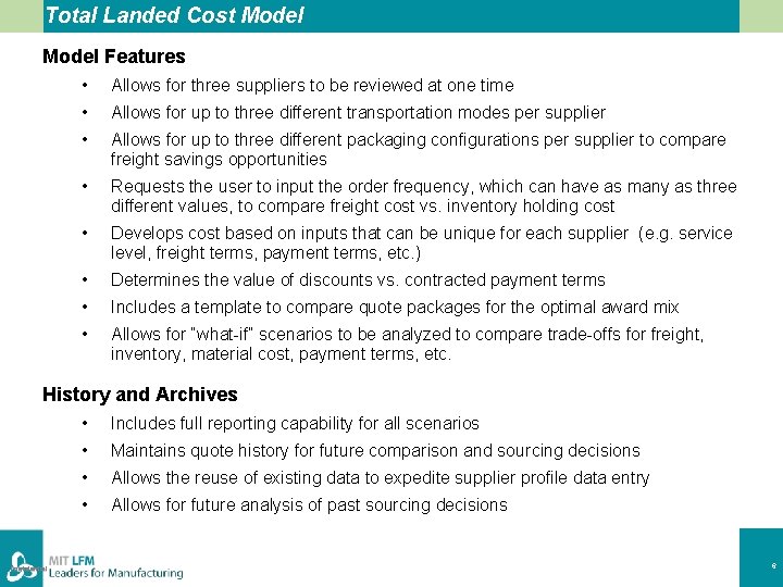 Total Landed Cost Model Features • Allows for three suppliers to be reviewed at