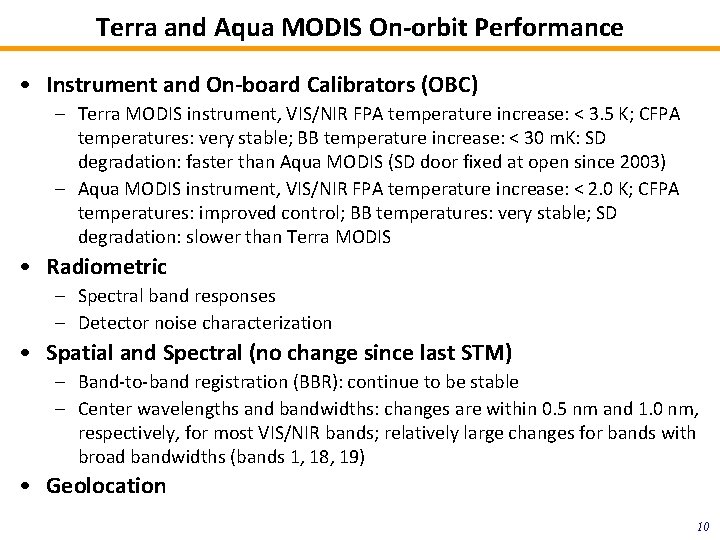 Terra and Aqua MODIS On-orbit Performance • Instrument and On-board Calibrators (OBC) – Terra