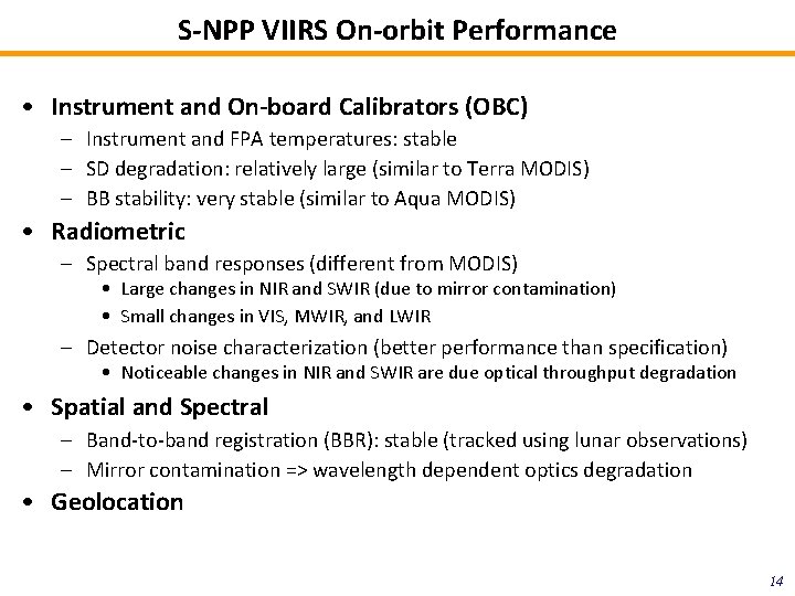 S-NPP VIIRS On-orbit Performance • Instrument and On-board Calibrators (OBC) – Instrument and FPA