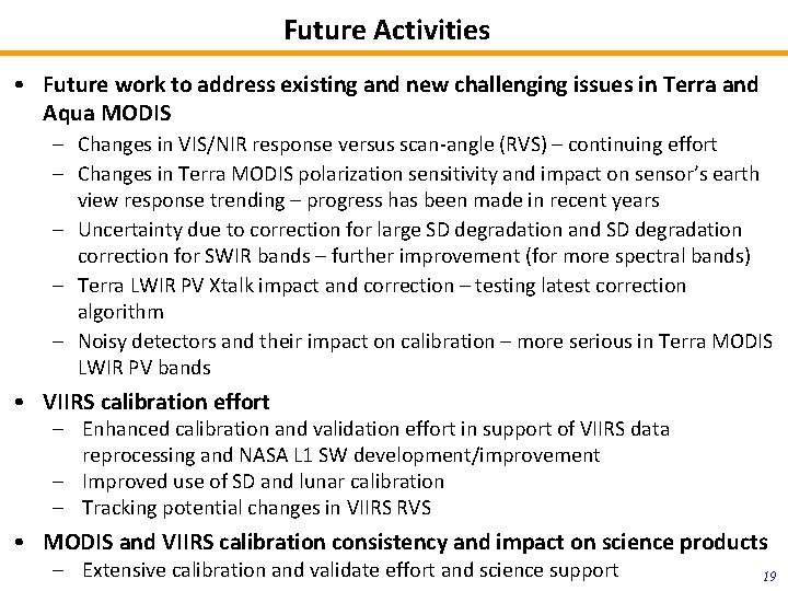 Future Activities • Future work to address existing and new challenging issues in Terra