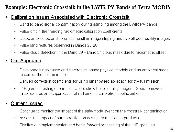 Example: Electronic Crosstalk in the LWIR PV Bands of Terra MODIS • Calibration Issues