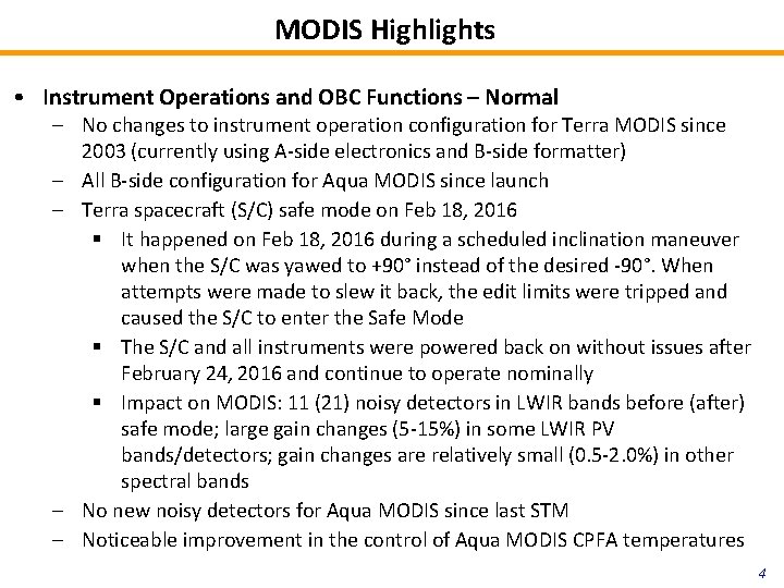 MODIS Highlights • Instrument Operations and OBC Functions – Normal – No changes to