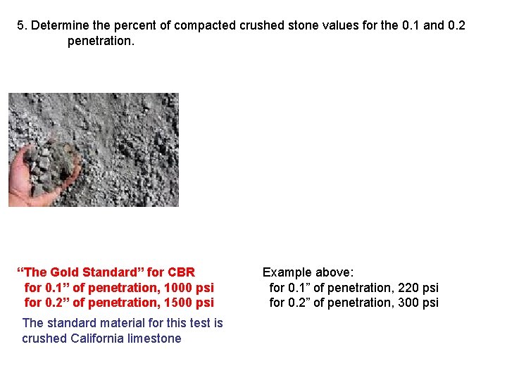 5. Determine the percent of compacted crushed stone values for the 0. 1 and