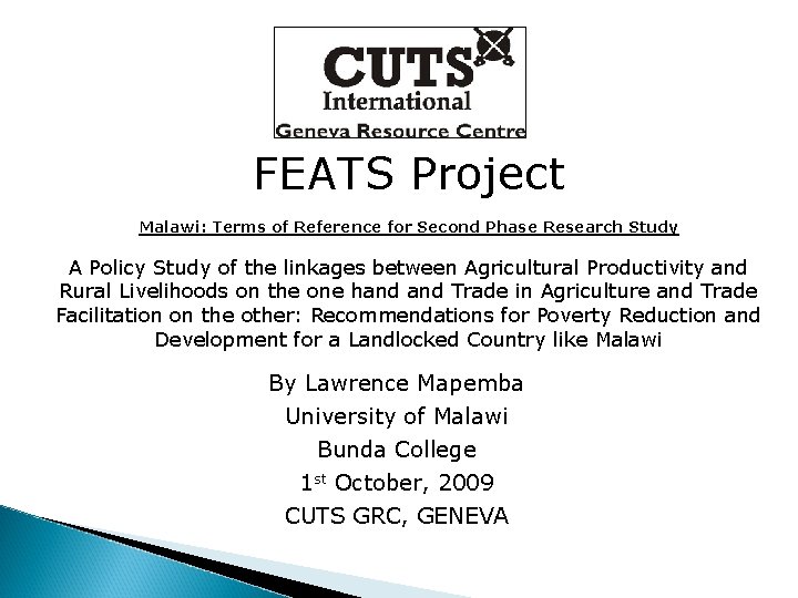 FEATS Project Malawi: Terms of Reference for Second Phase Research Study A Policy Study