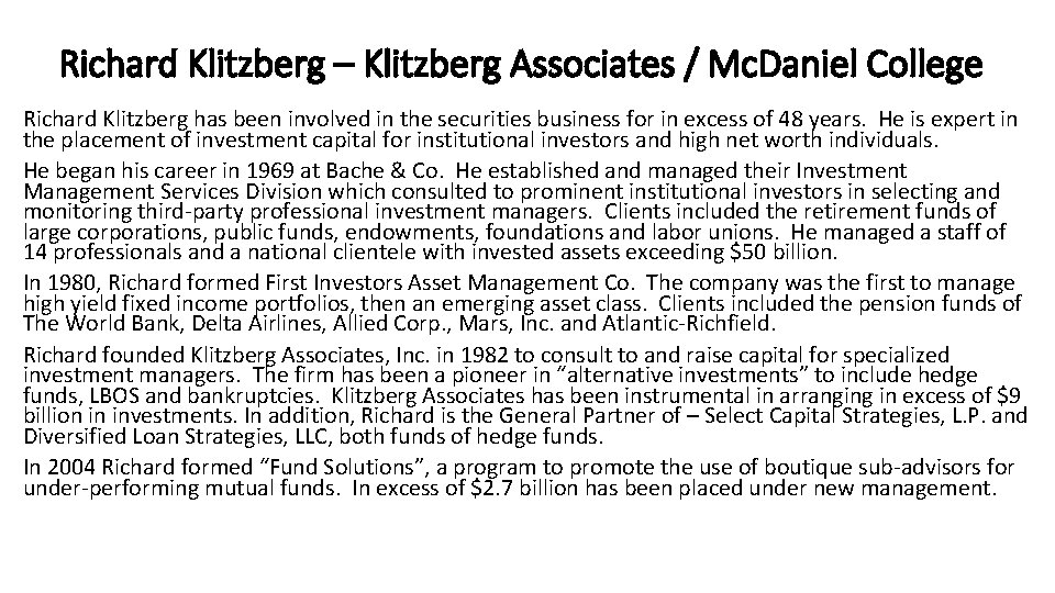 Richard Klitzberg – Klitzberg Associates / Mc. Daniel College Richard Klitzberg has been involved