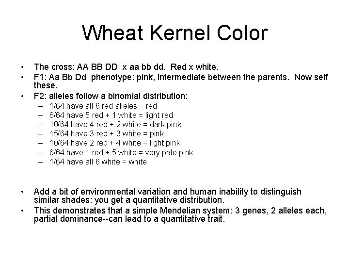 Wheat Kernel Color • • • The cross: AA BB DD x aa bb Wheat Kernel Color • • • The cross: AA BB DD x aa bb