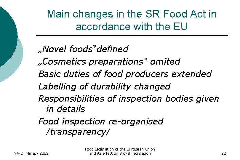 Main changes in the SR Food Act in accordance with the EU „Novel foods“defined
