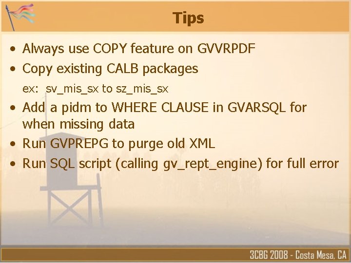 Tips • Always use COPY feature on GVVRPDF • Copy existing CALB packages ex: Tips • Always use COPY feature on GVVRPDF • Copy existing CALB packages ex: