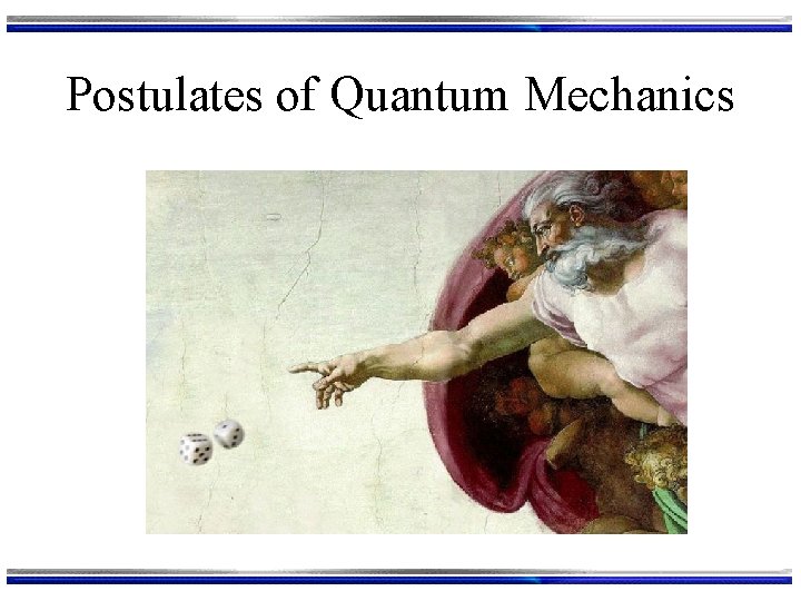 Postulates of Quantum Mechanics 