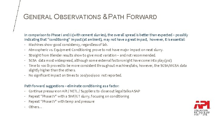 GENERAL OBSERVATIONS & PATH FORWARD In comparison to Phase I and II (with cement GENERAL OBSERVATIONS & PATH FORWARD In comparison to Phase I and II (with cement