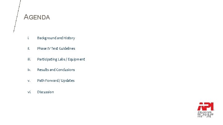 AGENDA i. Background and History ii. Phase IV Test Guidelines iii. Participating Labs / AGENDA i. Background and History ii. Phase IV Test Guidelines iii. Participating Labs /
