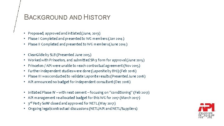 BACKGROUND AND HISTORY • Proposed, approved and initiated (June, 2013) • Phase I Completed BACKGROUND AND HISTORY • Proposed, approved and initiated (June, 2013) • Phase I Completed