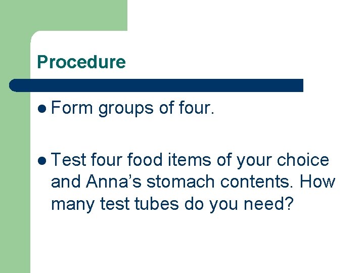 Procedure l Form l Test groups of four food items of your choice and