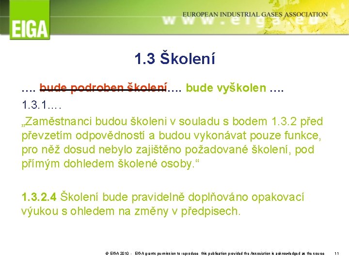 1. 3 Školení …. bude podroben školení…. bude vyškolen …. 1. 3. 1…. „Zaměstnanci