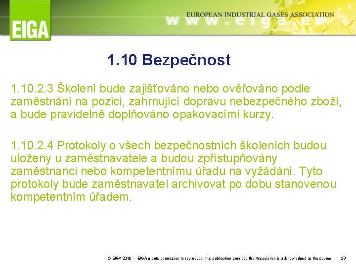 1. 10 Bezpečnost 1. 10. 2. 3 Školení bude zajišťováno nebo ověřováno podle zaměstnání