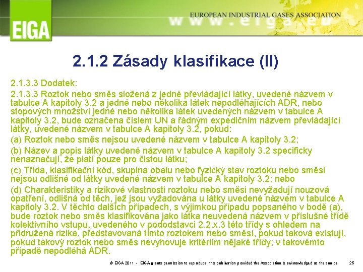 2. 1. 2 Zásady klasifikace (II) 2. 1. 3. 3 Dodatek: 2. 1. 3.