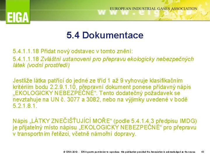 5. 4 Dokumentace 5. 4. 1. 1. 18 Přidat nový odstavec v tomto znění: