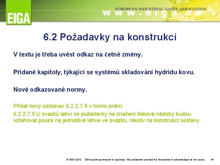 6. 2 Požadavky na konstrukci V textu je třeba uvést odkaz na četné změny.